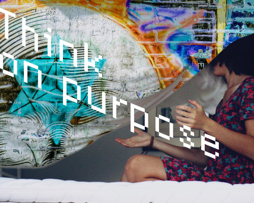 Think on purpose Think on purpose