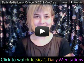 Watch Jessica's Daily Meditations